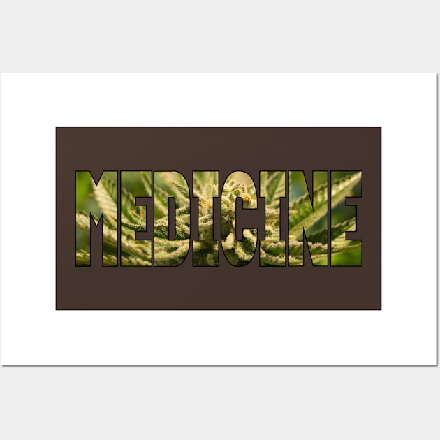 MARIJUANA IS A MEDICINE Wall Art by Anthony88